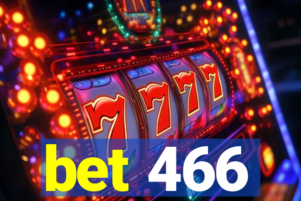 bet 466